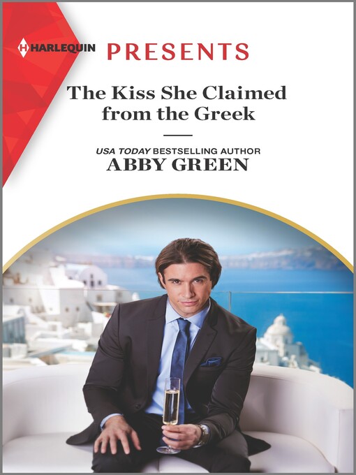 Title details for The Kiss She Claimed from the Greek by Abby Green - Available